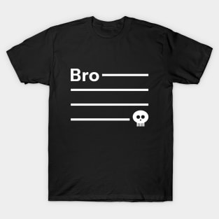 Starts with Bro Ended with Skull Emoji Meme T-Shirt